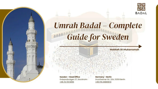 Umrah Badal – Complete Guide for Sweden - Badal Umrah