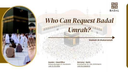 Who Can Request Badal Umrah?